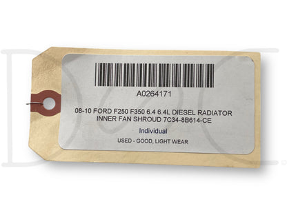08-10 Ford F250 F350 6.4 6.4L Diesel Radiator Inner Fan Shroud 7C34-8B614-Ce