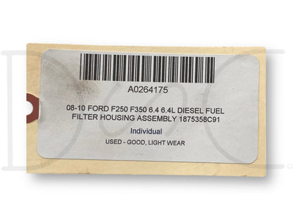 08-10 Ford F250 F350 6.4 6.4L Diesel Fuel Filter Housing Assembly 1875358C91