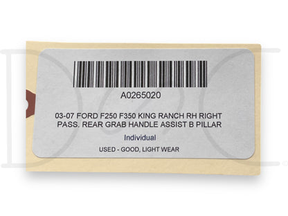 03-07 Ford F250 F350 King Ranch RH Right Pass. Rear Grab Handle Assist B Pillar