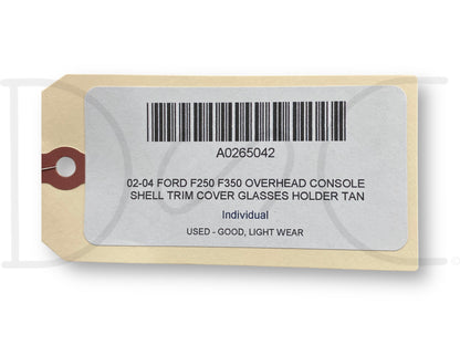 02-04 Ford F250 F350 Overhead Console Shell Trim Cover Glasses Holder Tan