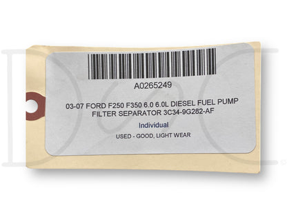 03-07 Ford F250 F350 6.0 6.0L Diesel Fuel Pump Filter Separator 3C34-9G282-Af
