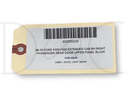 08-16 Ford F250 F350 Extended Cab RH Right Passenger Rear Door Upper Panel Black