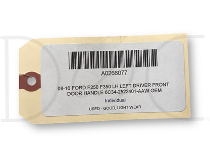 08-16 Ford F250 F350 LH Left Driver Front Door Handle 6C34-2522401-Aaw OEM