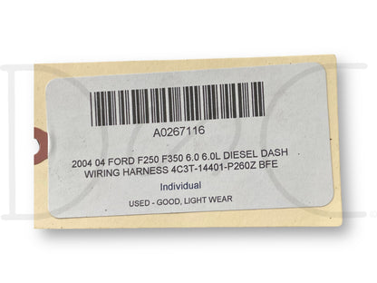 2004 04 Ford F250 F350 6.0 6.0L Diesel Dash Wiring Harness 4C3T-14401-P260Z Bfe