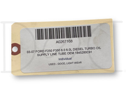 03-07 Ford F250 F350 6.0 6.0L Diesel Turbo Oil Supply Line Tube OEM 1845280C91