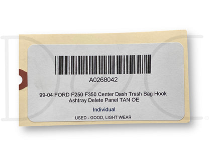 99-04 Ford F250 F350 Center Dash Trash Bag Hook Ashtray Delete Panel Tan OE