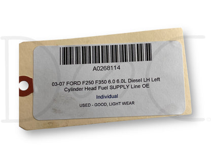03-07 Ford F250 F350 6.0 6.0L Diesel LH Left Cylinder Head Fuel Supply Line OE