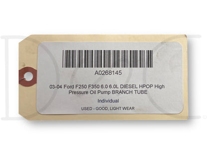 03-04 Ford F250 F350 6.0 6.0L Diesel HPOP High Pressure Oil Pump Branch Tube