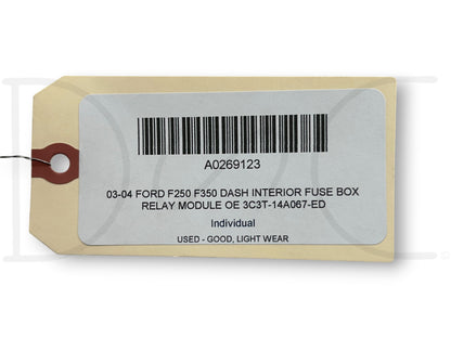 03-04 Ford F250 F350 Dash Interior Fuse Box Relay Module OE 3C3T-14A067-Ed
