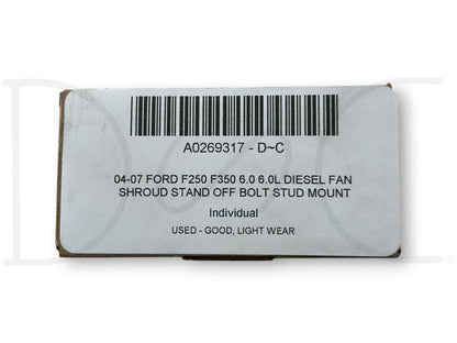 04-07 Ford F250 F350 6.0 6.0L Diesel Fan Shroud Stand Off Bolt Stud Mount