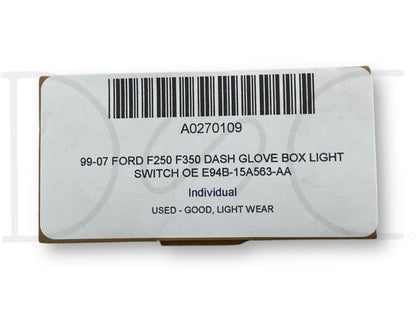 99-07 Ford F250 F350 Dash Glove Box Light Switch OE E94B-15A563-Aa