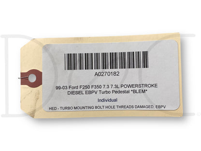 99-03 Ford F250 F350 7.3 7.3L Powerstroke Diesel EBPV Turbo Pedestal *Blem*