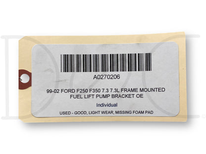 99-02 Ford F250 F350 7.3 7.3L Frame Mounted Fuel Lift Pump Bracket OE