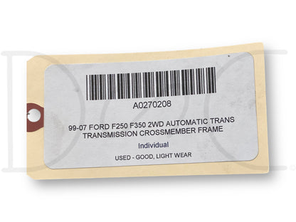 99-07 Ford F250 F350 2WD Automatic Trans Transmission Crossmember Frame