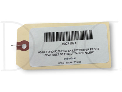 05-07 Ford F250 F350 LH Left Driver Front Seat Belt Seatbelt Tan OE *Blem*