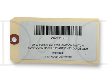 99-07 Ford F250 F350 Ignition Switch Surround Handle Plastic Key Guide OEM