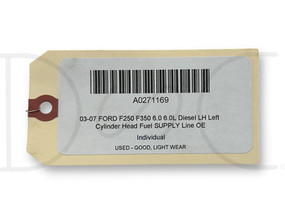 03-07 Ford F250 F350 6.0 6.0L Diesel LH Left Cylinder Head Fuel Supply Line OE
