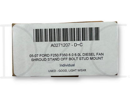 05-07 Ford F250 F350 6.0 6.0L Diesel Fan Shroud Stand Off Bolt Stud Mount