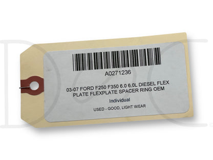 03-07 Ford F250 F350 6.0 6.0L Diesel Flex Plate Flexplate Spacer Ring OEM