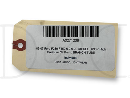 05-07 Ford F250 F350 6.0 6.0L Diesel HPOP High Pressure Oil Pump Branch Tube