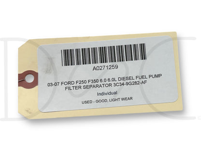 03-07 Ford F250 F350 6.0 6.0L Diesel Fuel Pump Filter Separator 3C34-9G282-Af