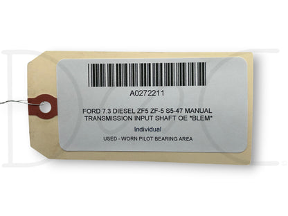 Ford 7.3 Diesel ZF5 ZF-5 S5-47 Manual Transmission Input Shaft OE *Blem*