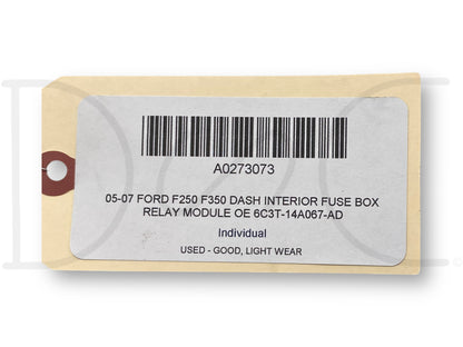 05-07 Ford F250 F350 Dash Interior Fuse Box Relay Module OE 6C3T-14A067-Ad