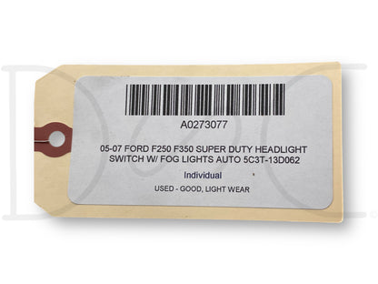 05-07 Ford F250 F350 Super Duty Headlight Switch W/ Fog Lights Auto 5C3T-13D062