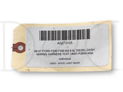 06-07 Ford F250 F350 6.0 6.0L Diesel Dash Wiring Harness 7C3T-14401-P2609 Ana
