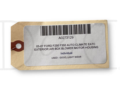 05-07 Ford F250 F350 Auto Climate Eatc Exterior Air Box Blower Motor Housing