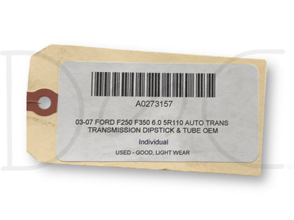 03-07 Ford F250 F350 6.0 5R110 Auto Trans Transmission Dipstick & Tube OEM