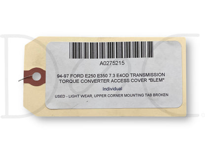 94-97 Ford E250 E350 7.3 E4OD Transmission Torque Converter Access Cover *Blem*