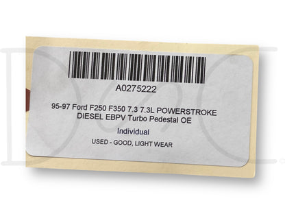 95-97 Ford F250 F350 7.3 7.3L Powerstroke Diesel EBPV Turbo Pedestal OE