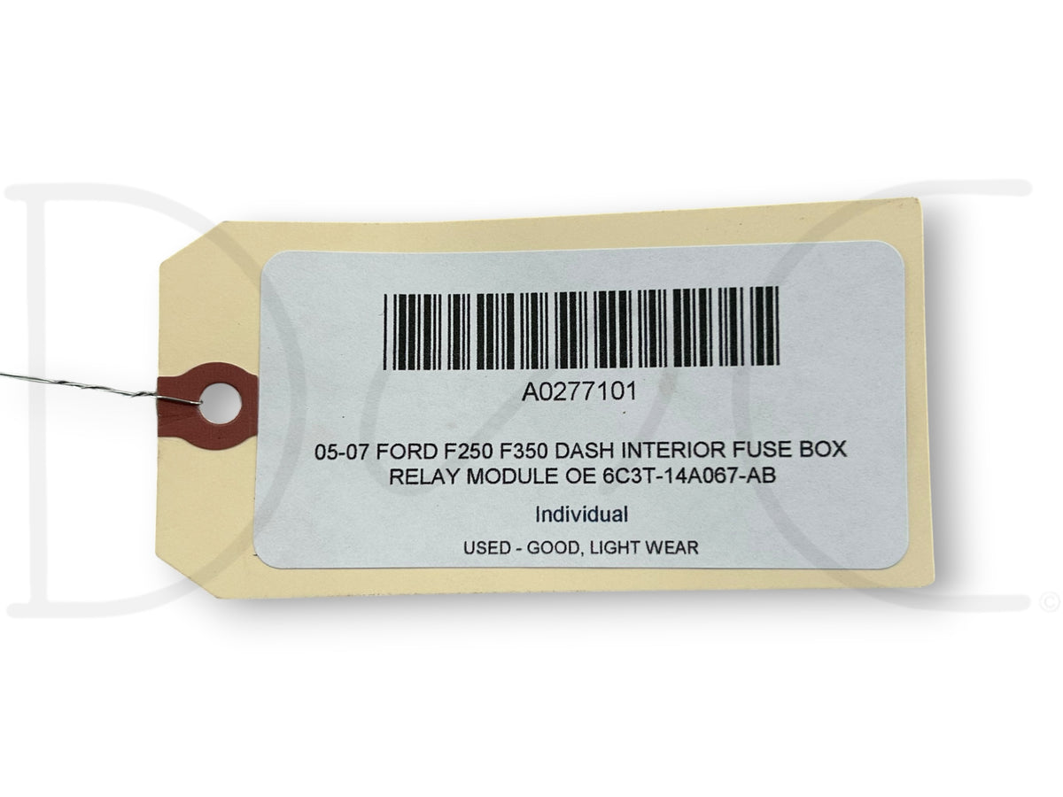 05-07 Ford F250 F350 Dash Interior Fuse Box Relay Module OE 6C3T-14A067-AB