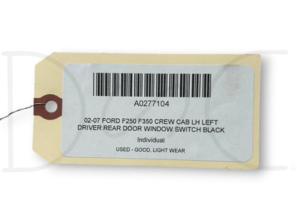 02-07 Ford F250 F350 Crew Cab LH Left Driver Rear Door Window Switch Black OEM