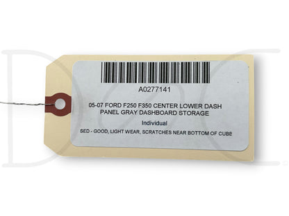 05-07 Ford F250 F350 Center Lower Dash Panel Gray Dashboard Storage Compartment