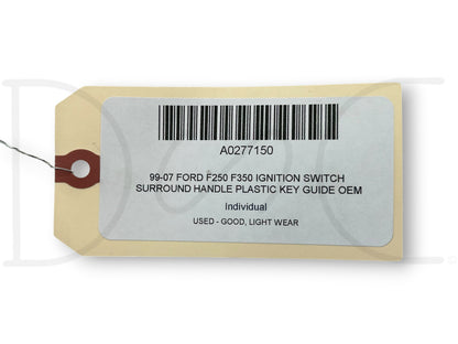 99-07 Ford F250 F350 Ignition Switch Surround Handle Plastic Key Guide OEM