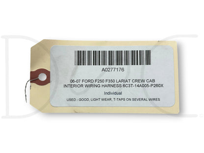 06-07 Ford F250 F350 Lariat Crew Cab Interior Wiring Harness 6C3T-14A005-P260X