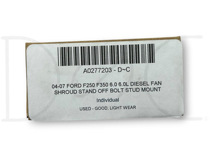 04-07 Ford F250 F350 6.0 6.0L Diesel Fan Shroud Stand Off Bolt Stud Mount