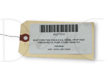 05-07 Ford F250 F350 6.0 6.0L Diesel HPOP High Pressure Oil Pump Cover 1845411C1