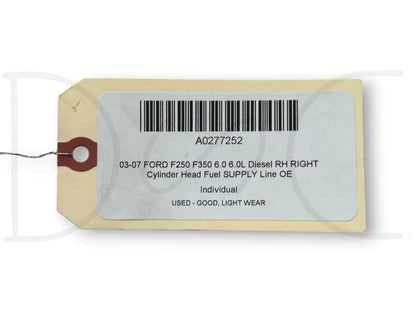 03-07 Ford F250 F350 6.0 6.0L Diesel RH Right Cylinder Head Fuel Supply Line OE