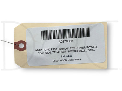 99-07 Ford F250 F350 LH Left Driver Power Seat Side Trim Heat Switch Bezel Gray