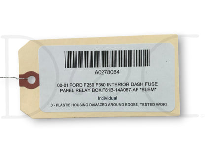 00-01 Ford F250 F350 Interior Dash Fuse Panel Relay Box F81B-14A067-Af *Blem*
