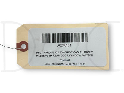 99-01 Ford F250 F350 Crew Cab RH Right Passenger Rear Door Window Switch *Blem*