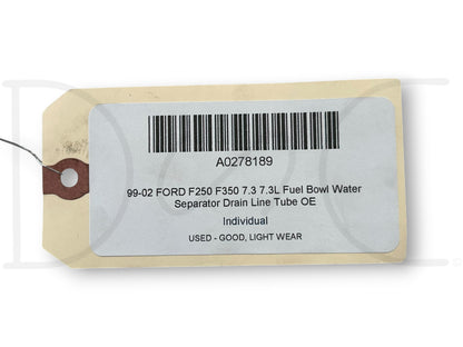 99-02 Ford F250 F350 7.3 7.3L Fuel Bowl Water Separator Drain Line Tube OE