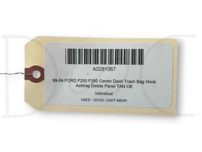 99-04 Ford F250 F350 Center Dash Trash Bag Hook Ashtray Delete Panel Tan OE