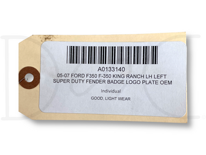 05-07 Ford F350 F-350 King Ranch LH Left Super Duty Fender Badge Logo Plate OEM