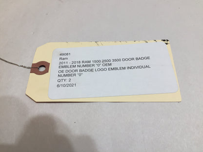 2011 - 2018 Ram 1500 2500 3500 Door Badge Emblem Number "0" OEM