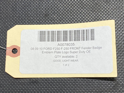08 09 10 Ford F250 F-250 Front Fender Badge Emblem Plate Logo Super Duty OE