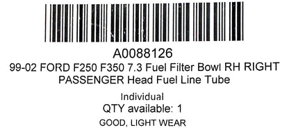 99-02 Ford F250 F350 7.3 Fuel Filter Bowl RH Right Passenger Head Fuel Line Tube